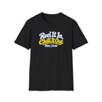 REEL It In, CHILL It Out T-Shirt