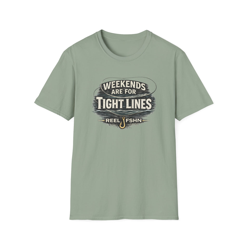Weekends Are For Tight Lines T-Shirt