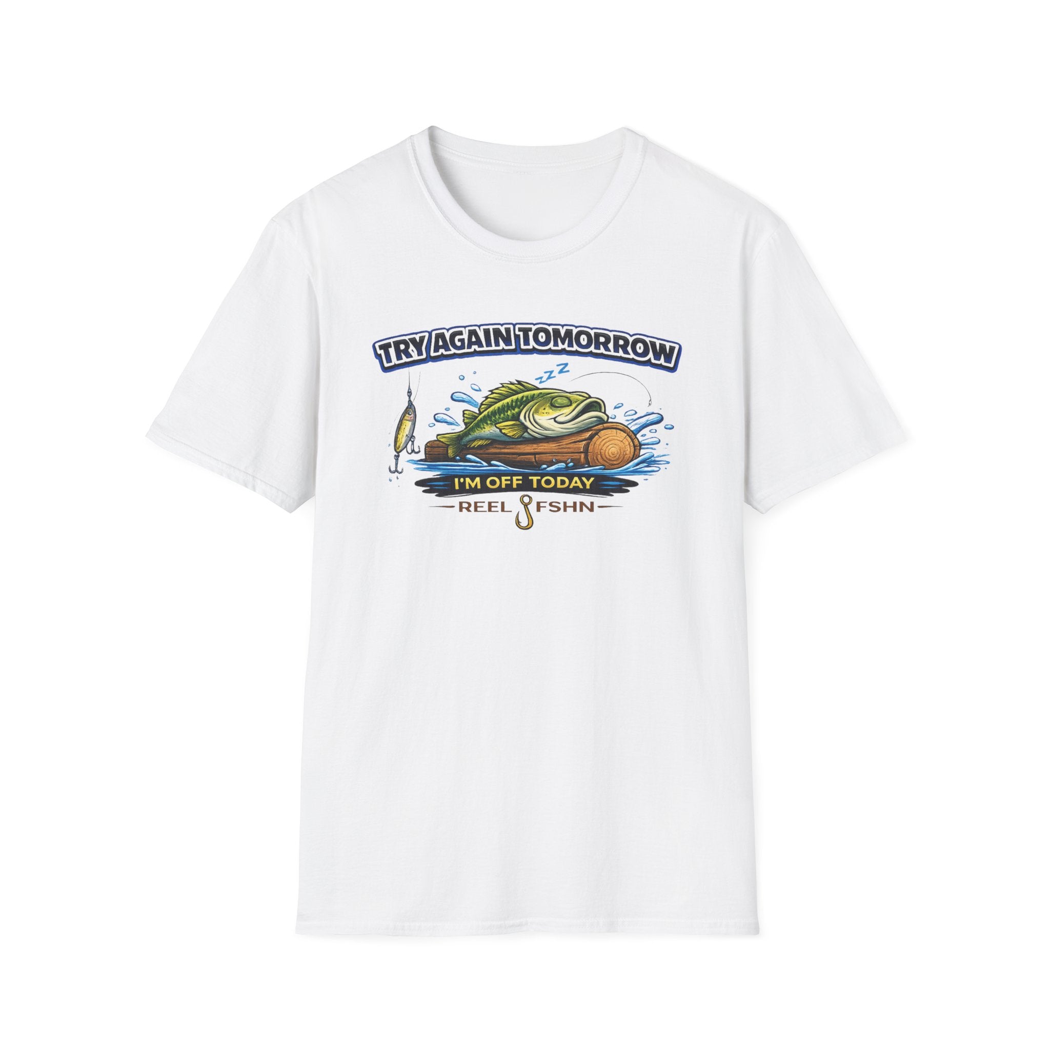 Try Again Tomorrow I'm Off Today T-Shirt