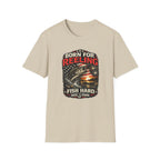 Born For REELING Fish Hard T-Shirt