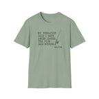 My Therapist Said T-Shirt