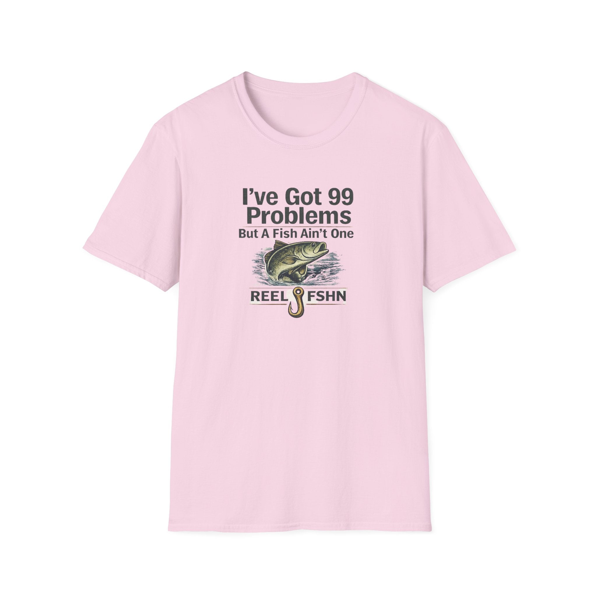 I've Got 99 Problems, But A Fish Ain't One  T-Shirt