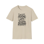 Low Key Feral, High Key Fishing T-Shirt