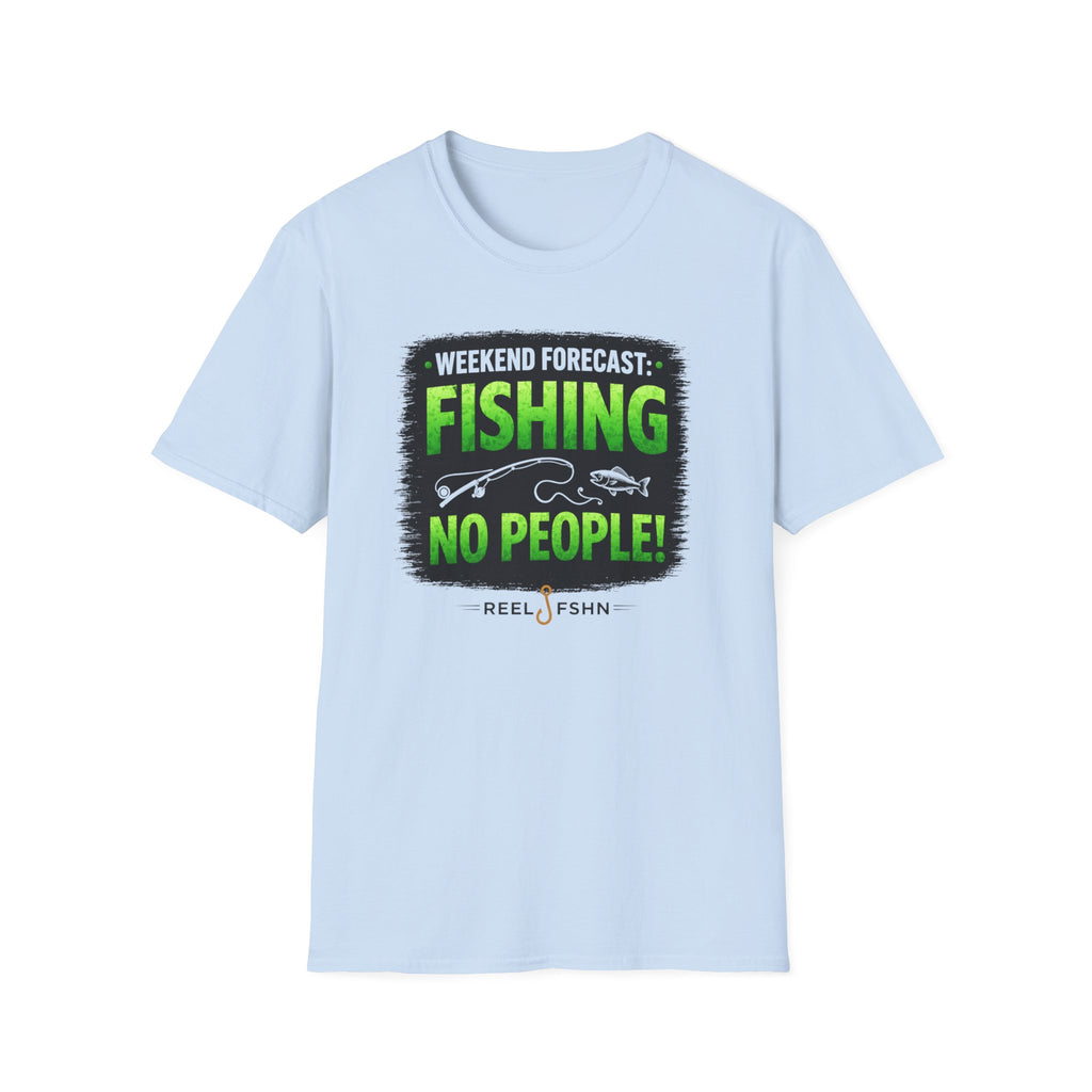 Weekend Forecast: Fishing, No People T-Shirt