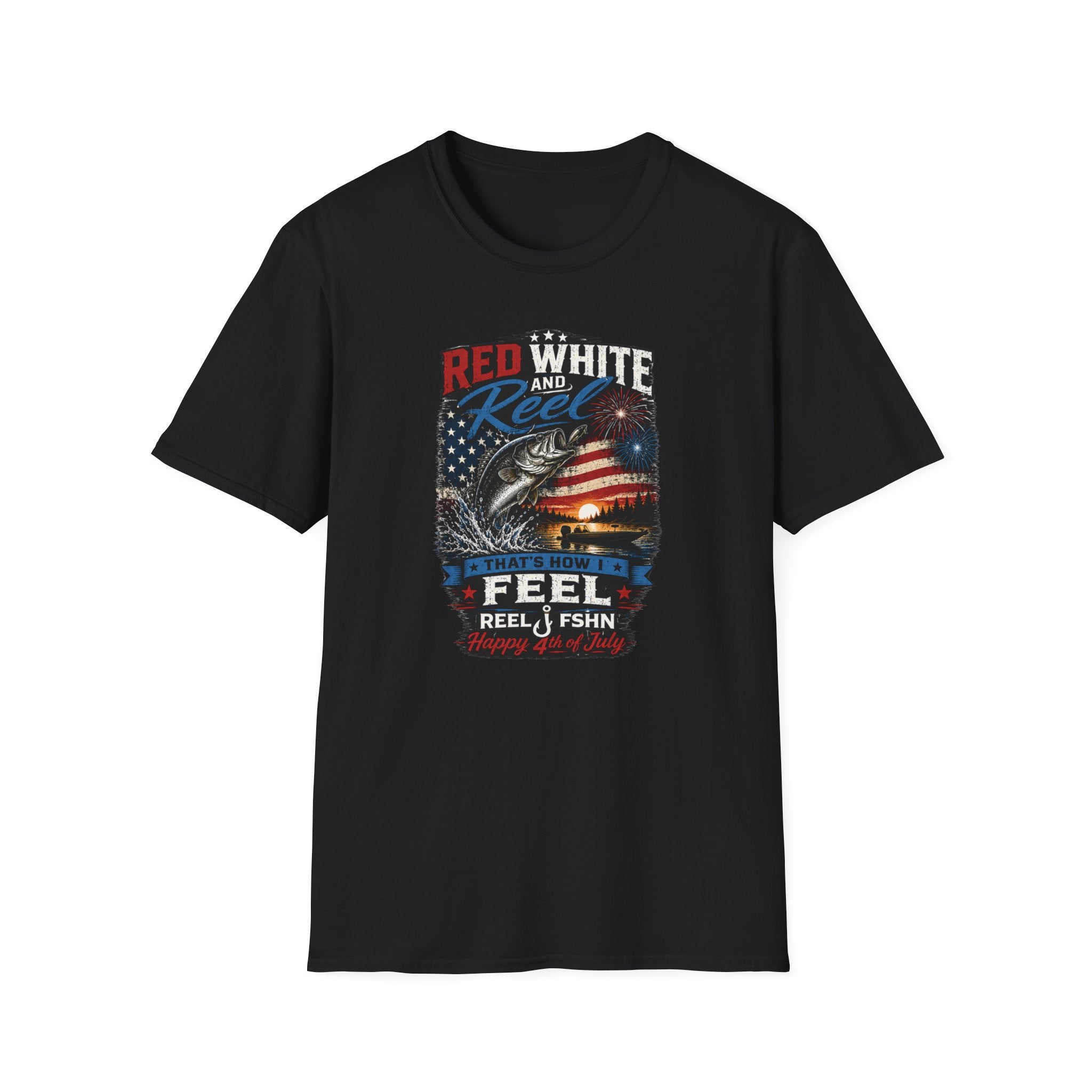 Red White & Reel That's How I Feel Happy 4th of July T-Shirt