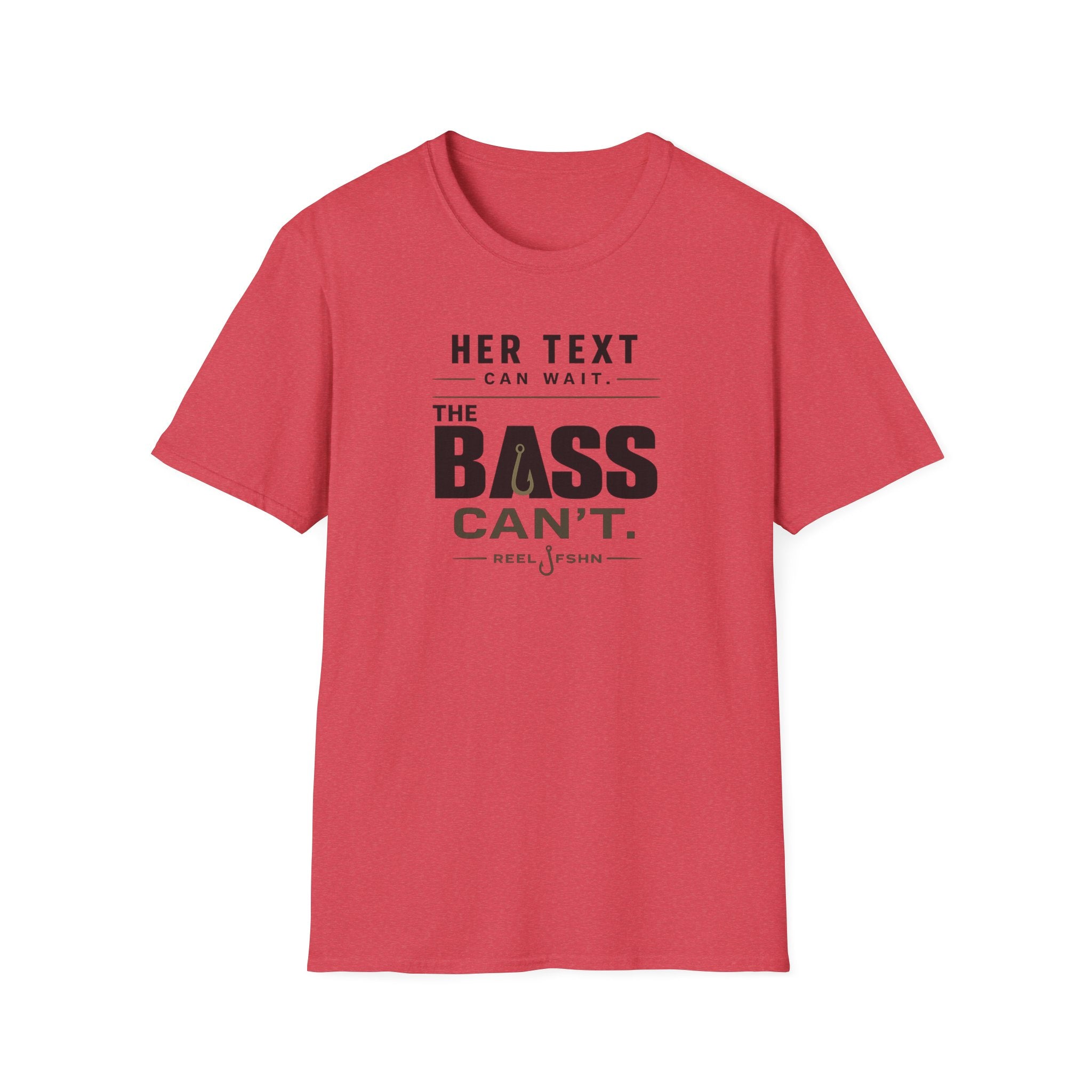 Her Text Can Wait The Bass Can't T-Shirt