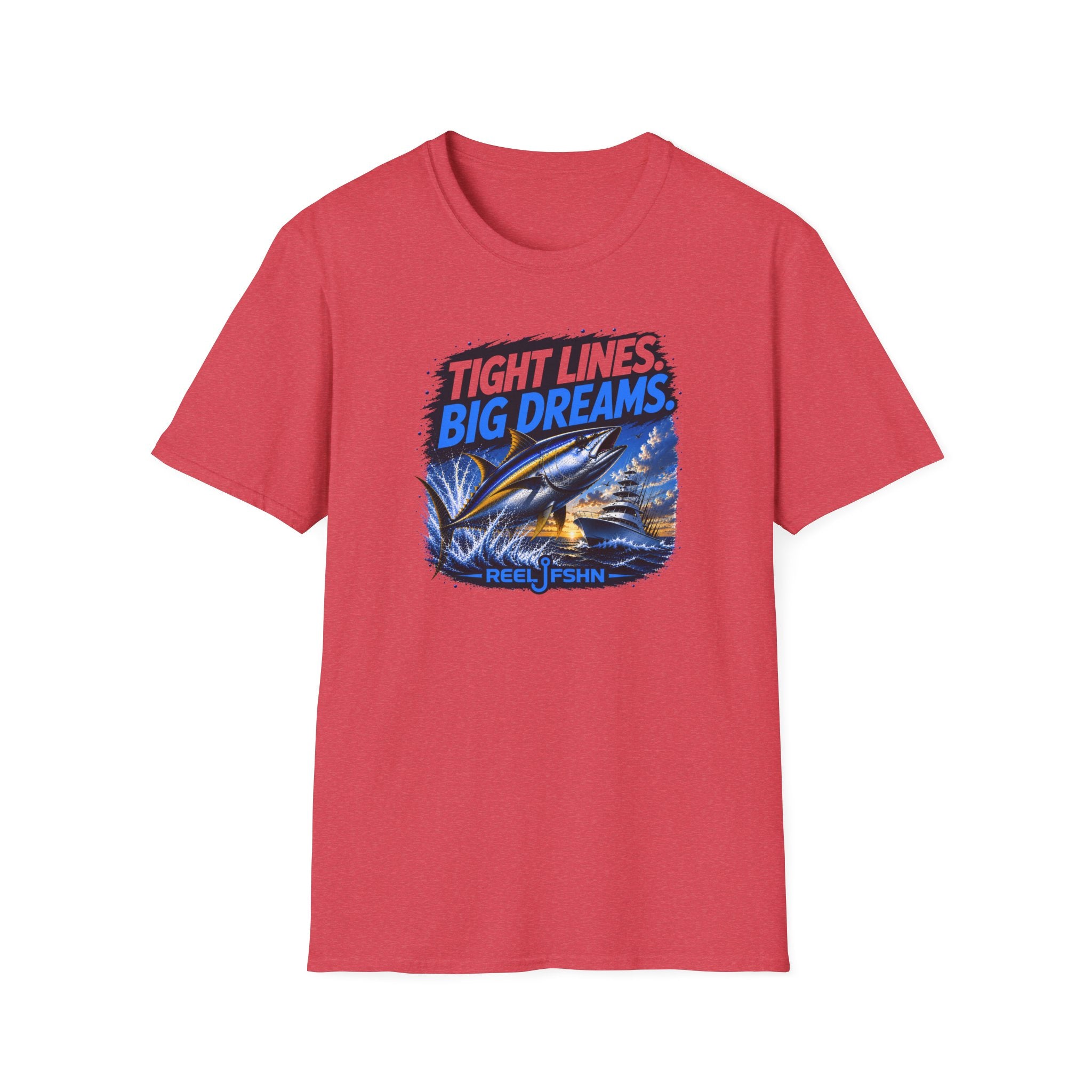 Tight Lines Big Dreams T-Shirt