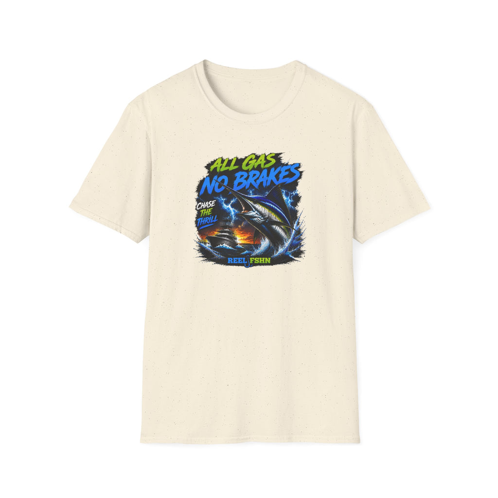 All Gas No Brakes Chase The Thrills  T-Shirt