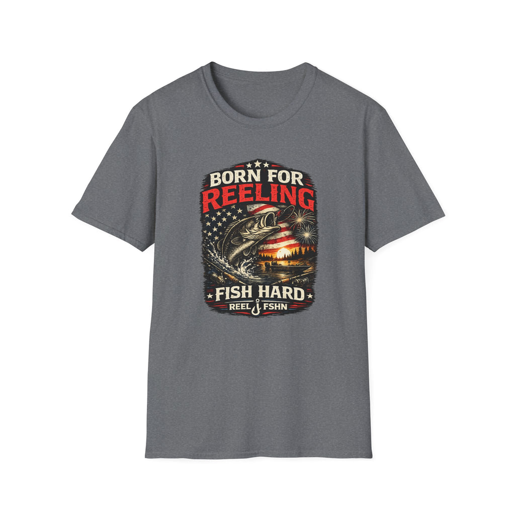Born For REELING Fish Hard T-Shirt