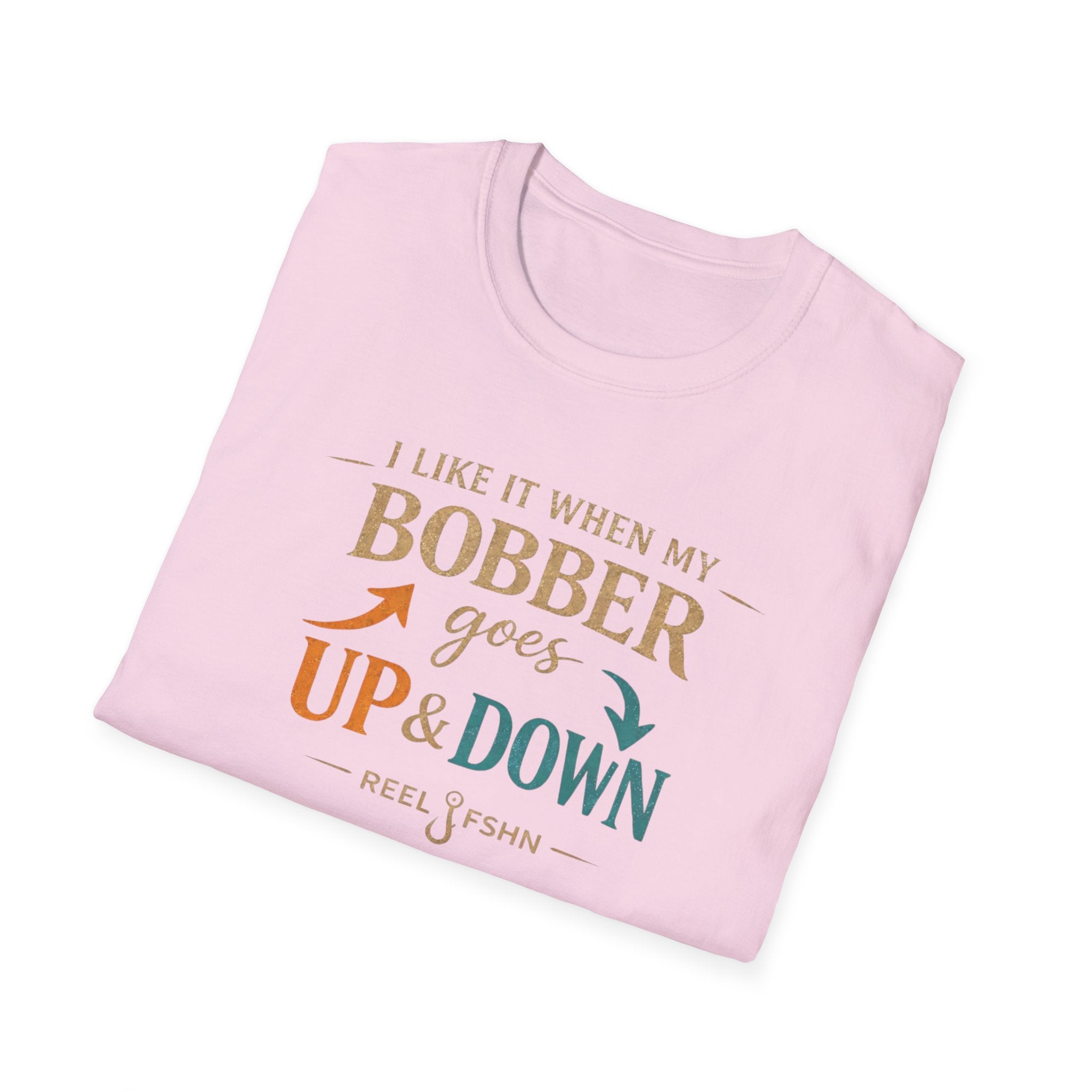 I Like It When My Bobber Goes Up & Down  T-Shirt