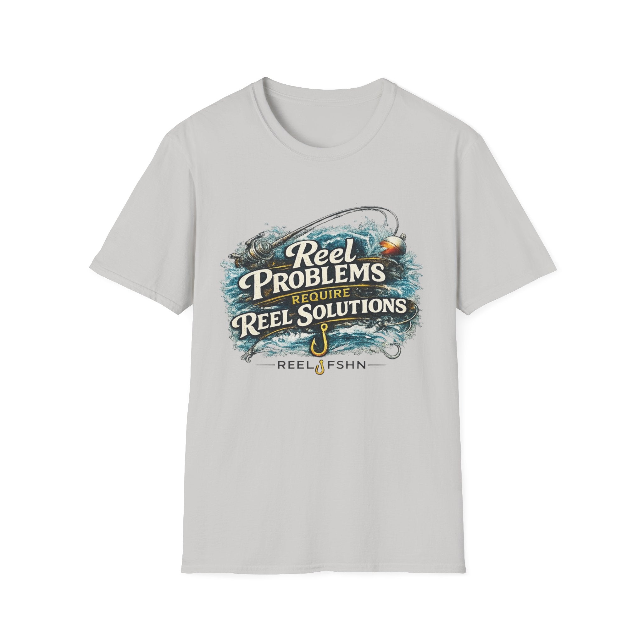 Reel Problems Require Reel Solutions T-Shirt
