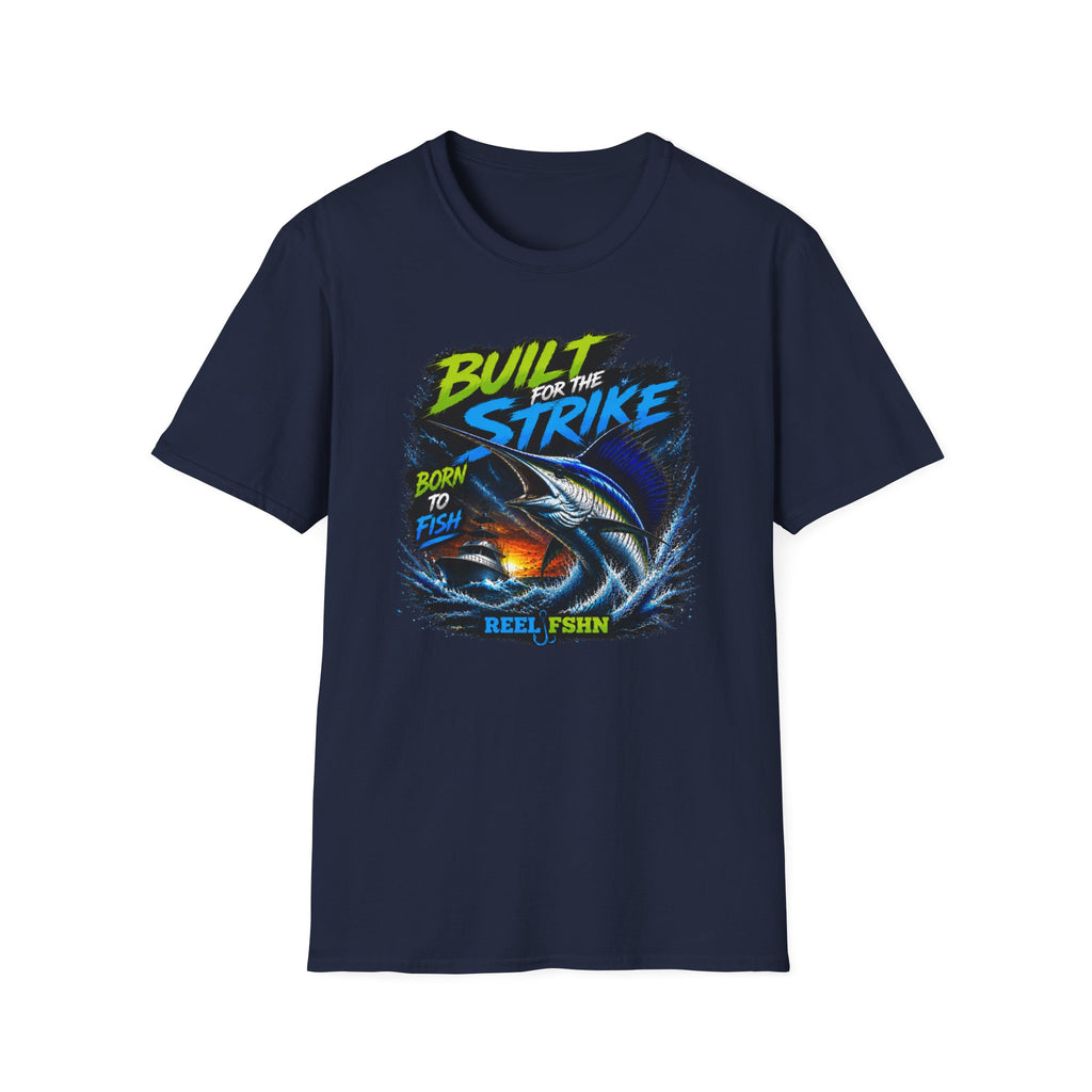 Built For The Strike Born To Fish T-Shirt