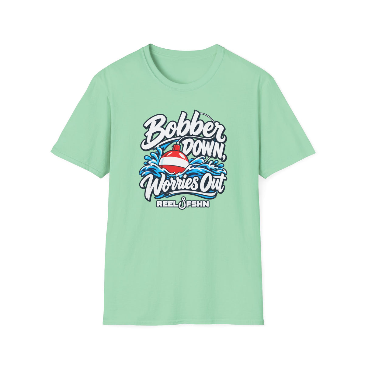 Bobber Down Worries Out T-Shirt