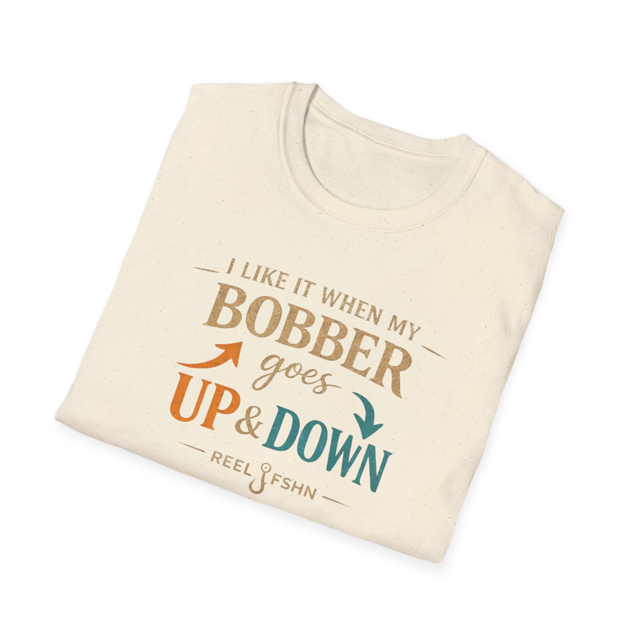 I Like It When My Bobber Goes Up & Down  T-Shirt