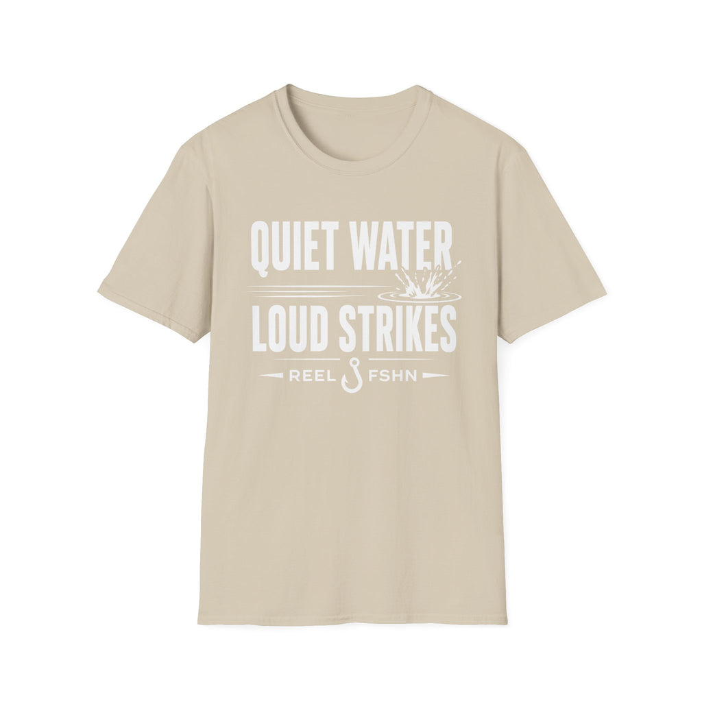 Quiet Water Loud Strikes  T-Shirt