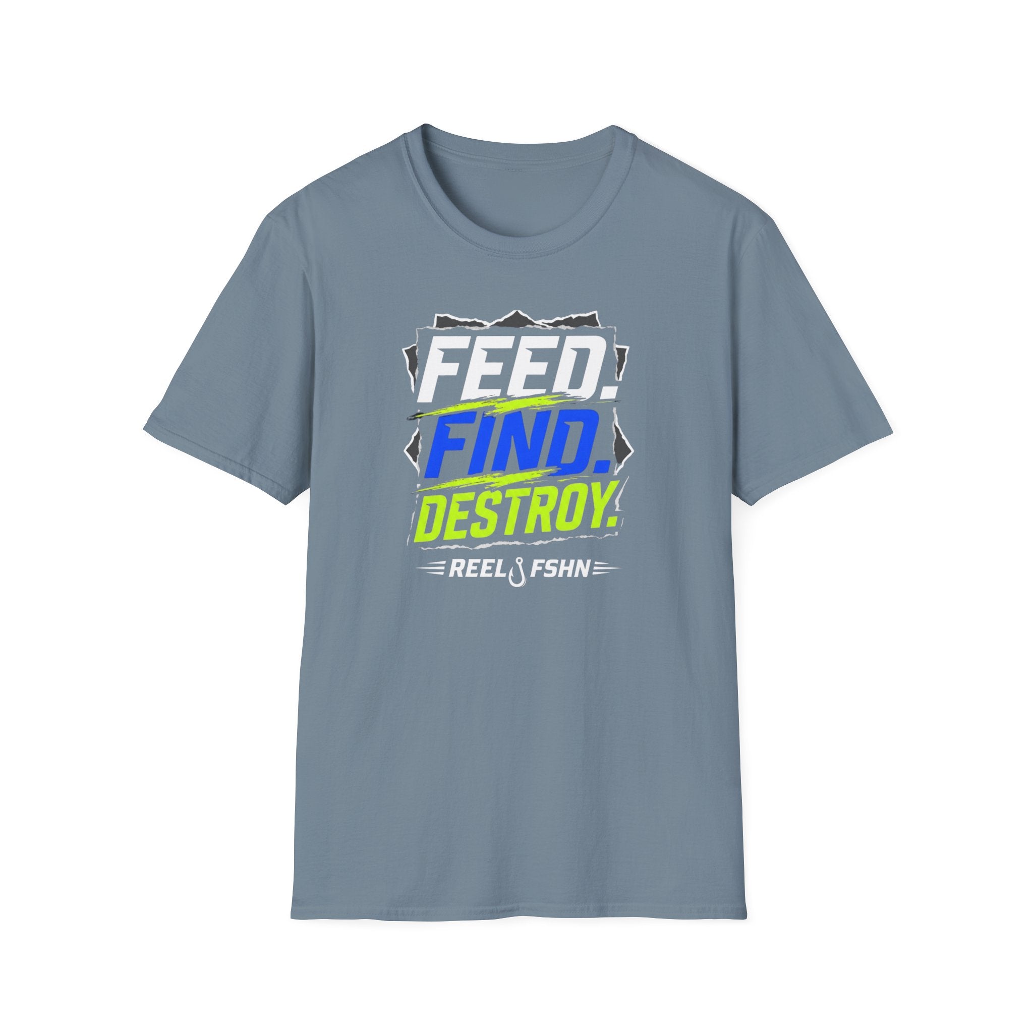 FEED. FIND. DESTROY.  T-Shirt
