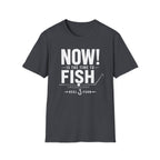 Now Is The Time To Fish  T-Shirt