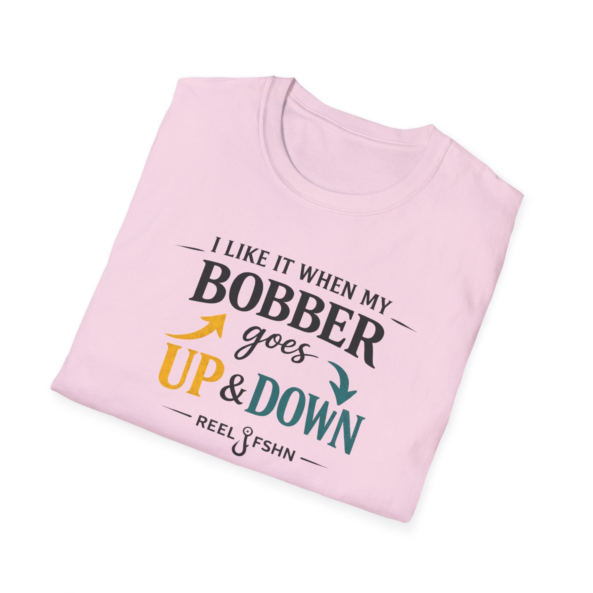 I Like It When My Bobber Goes Up & Down  T-Shirt
