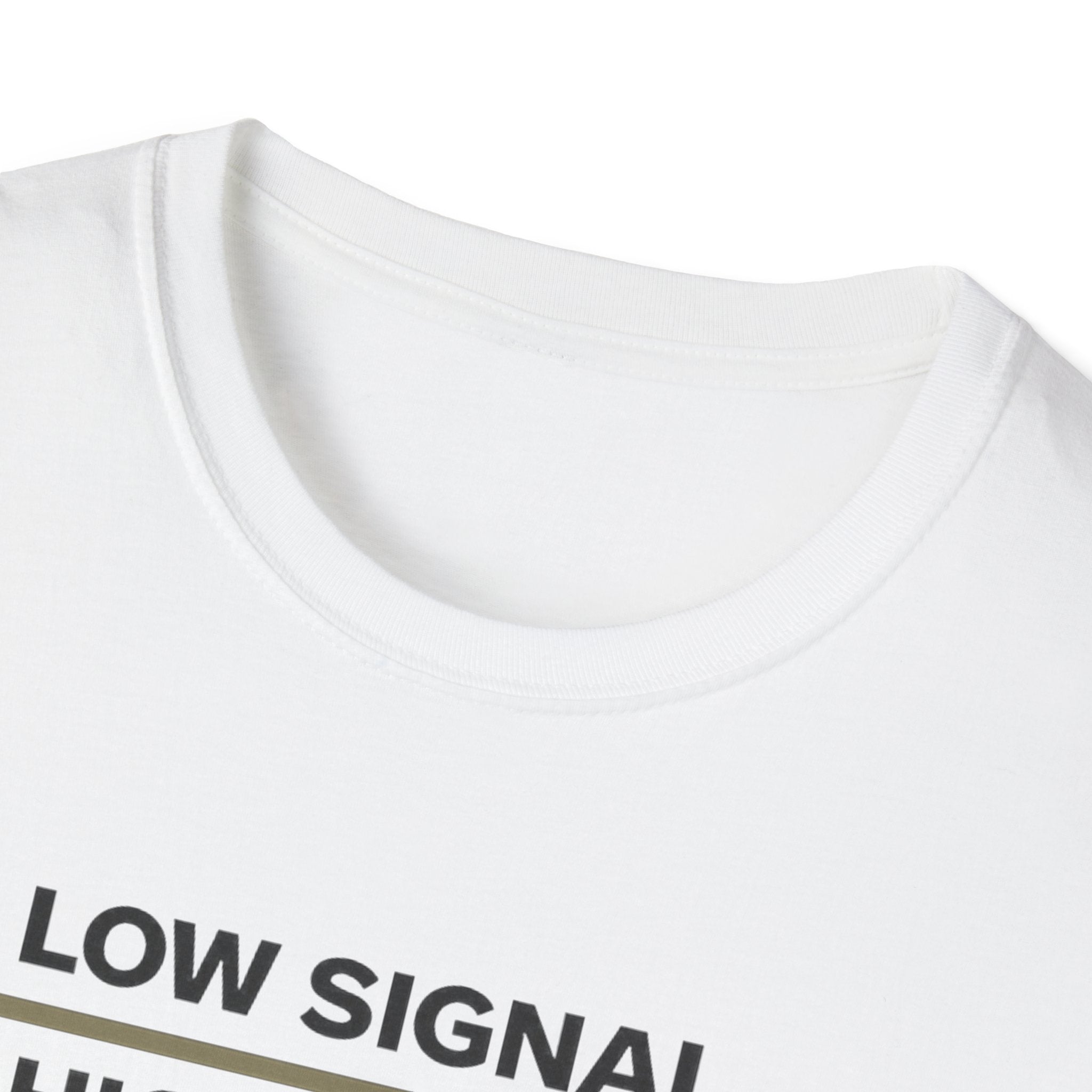 Low Signal. High Peace. T-Shirt