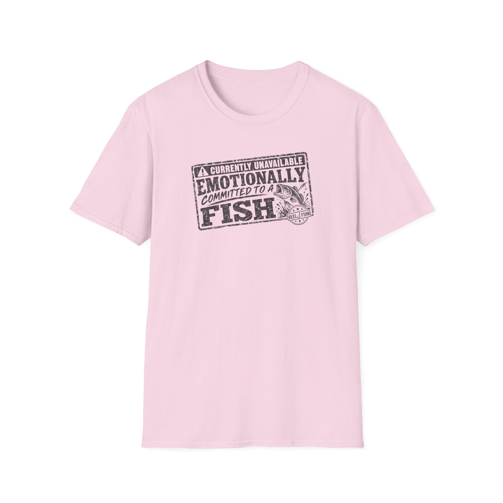 Currently Unavailable Emotionally Committed To A Fish T-Shirt