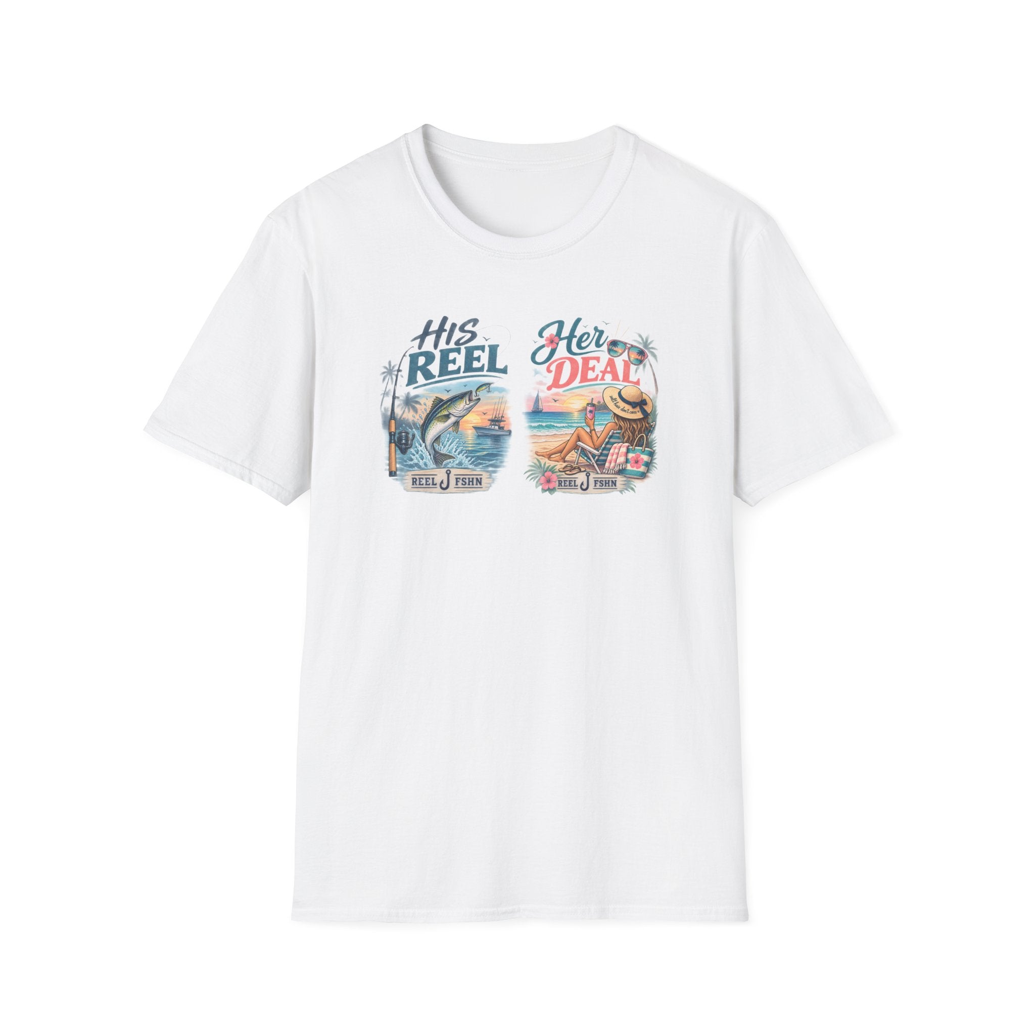 His REEL.  Her DEAL. T-Shirt