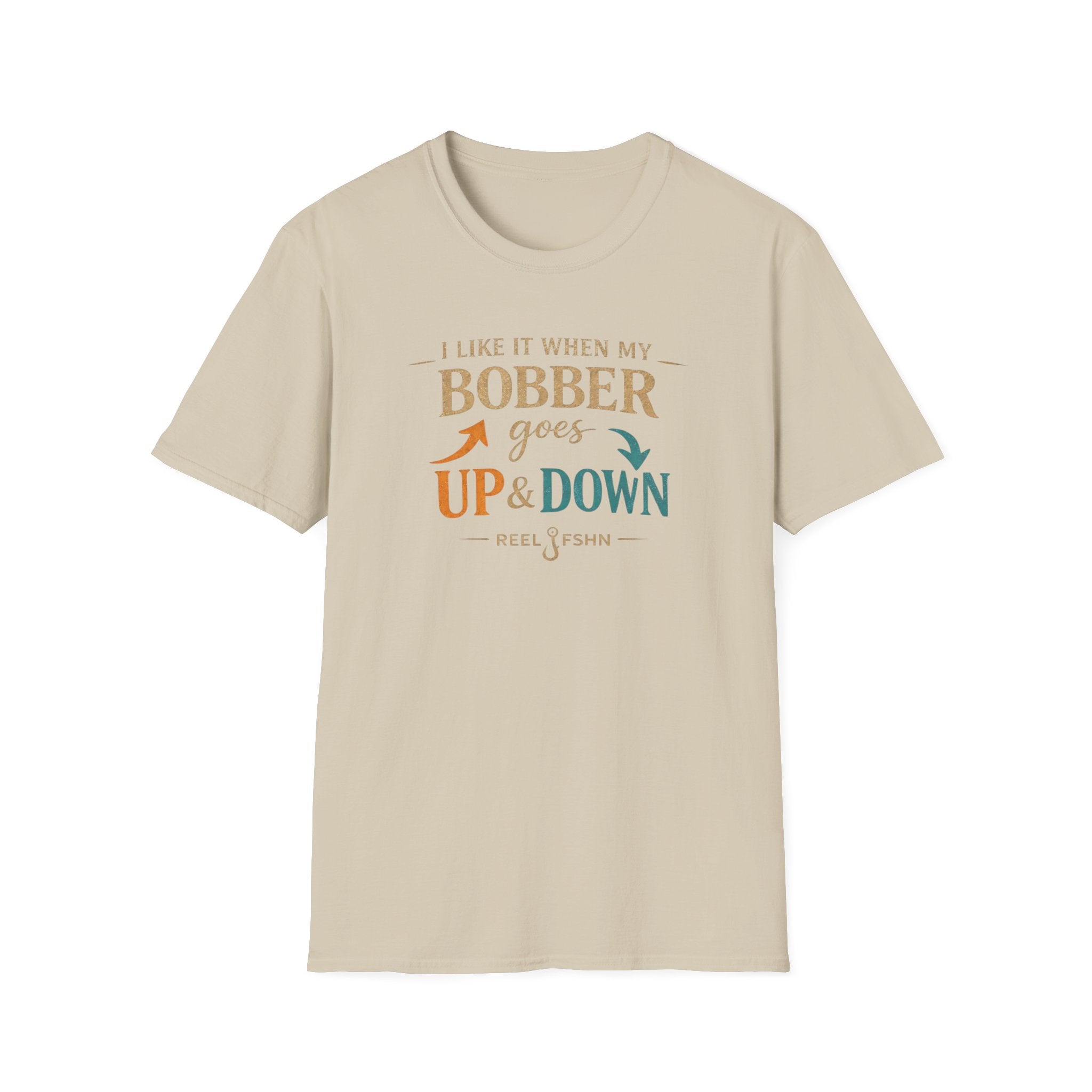 I Like It When My Bobber Goes Up & Down  T-Shirt