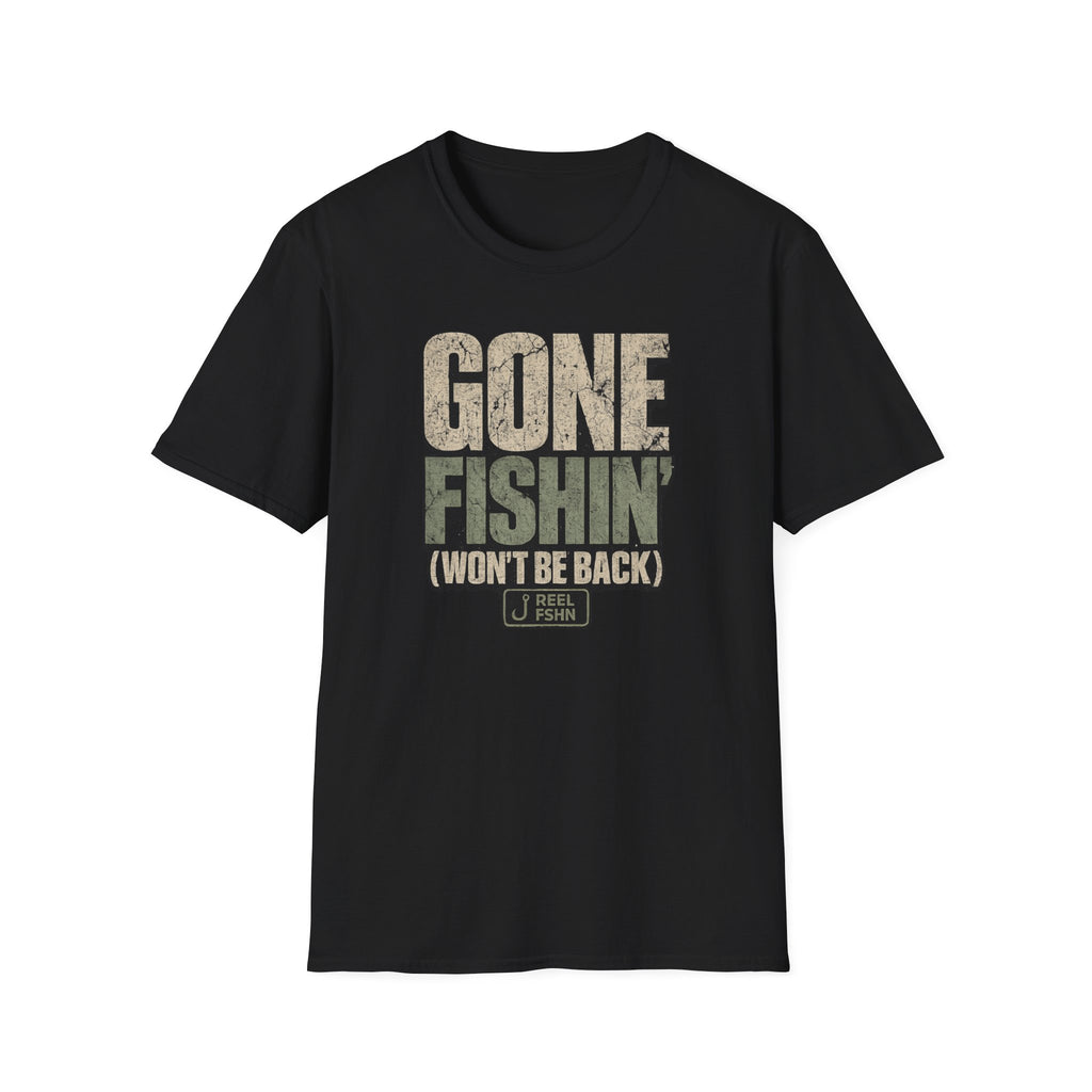 Gone Fishin Won't Be Back T-Shirt