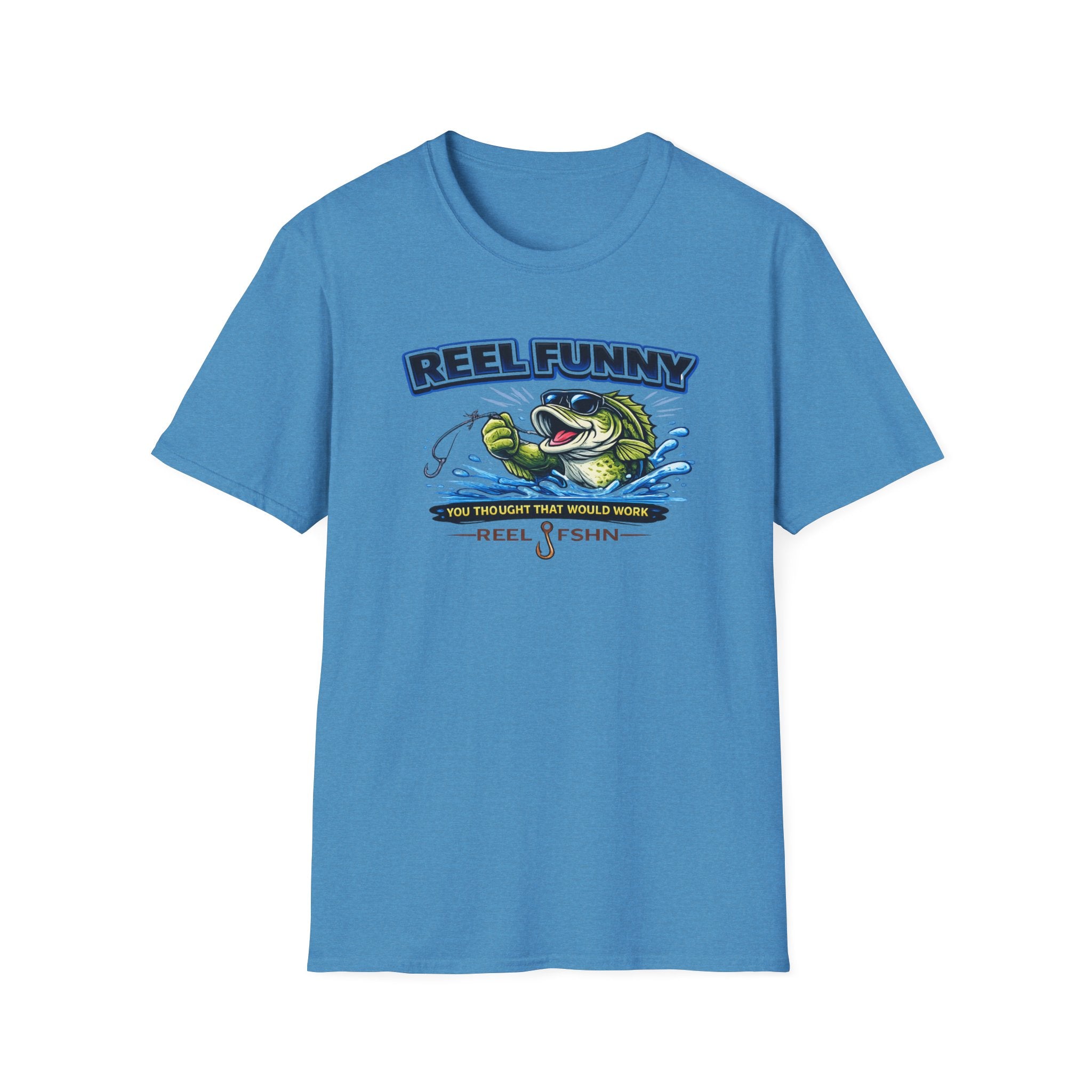 Reel Funny You Thought That Would Work T-Shirt
