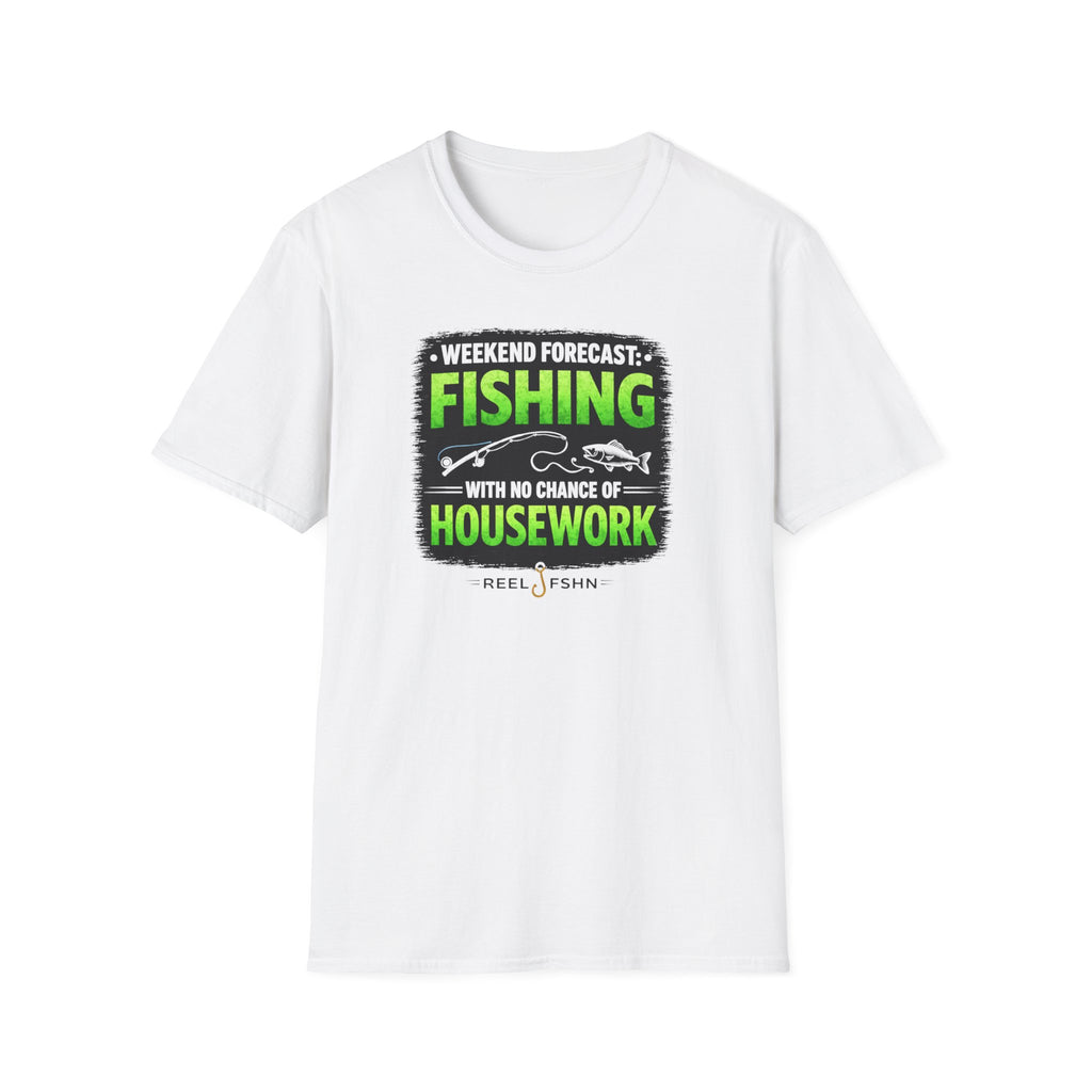Weekend Forecast: Fishing with No Chance Of Housework T-Shirt