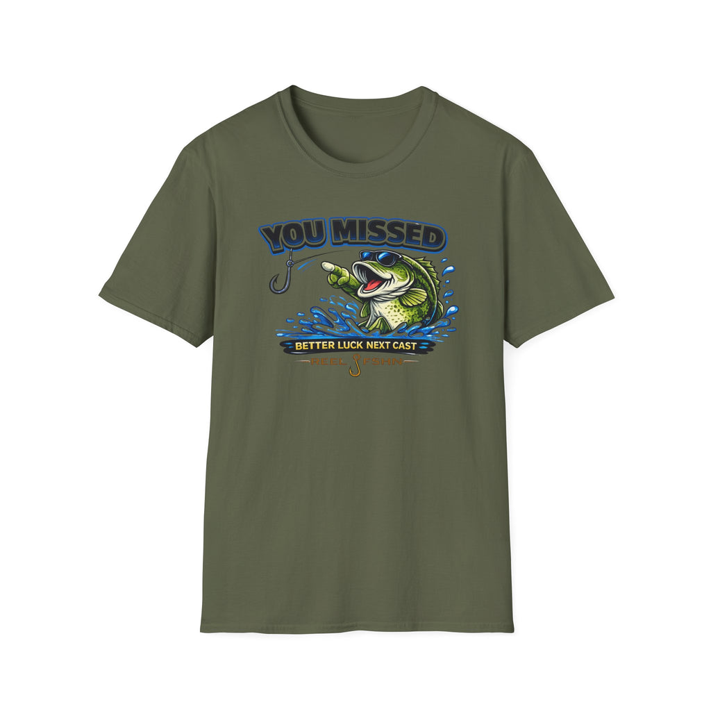 You Missed Better Luck Next Cast T-Shirt