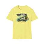Too Slow Try A Faster Reel T-Shirt