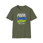 FEED. FIND. DESTROY.  T-Shirt