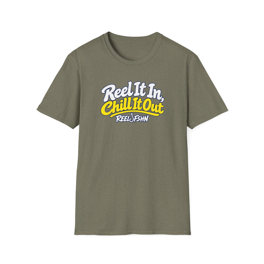 REEL It In, CHILL It Out T-Shirt