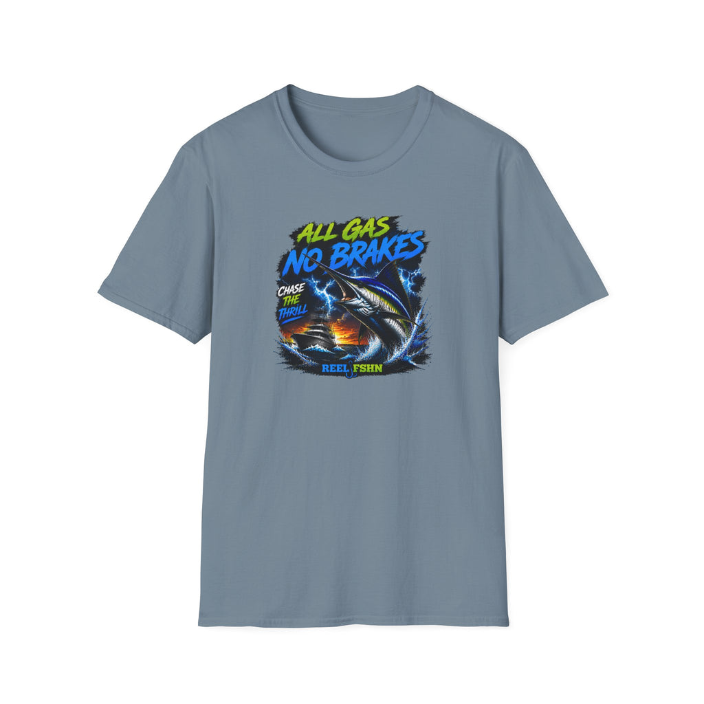 All Gas No Brakes Chase The Thrills  T-Shirt