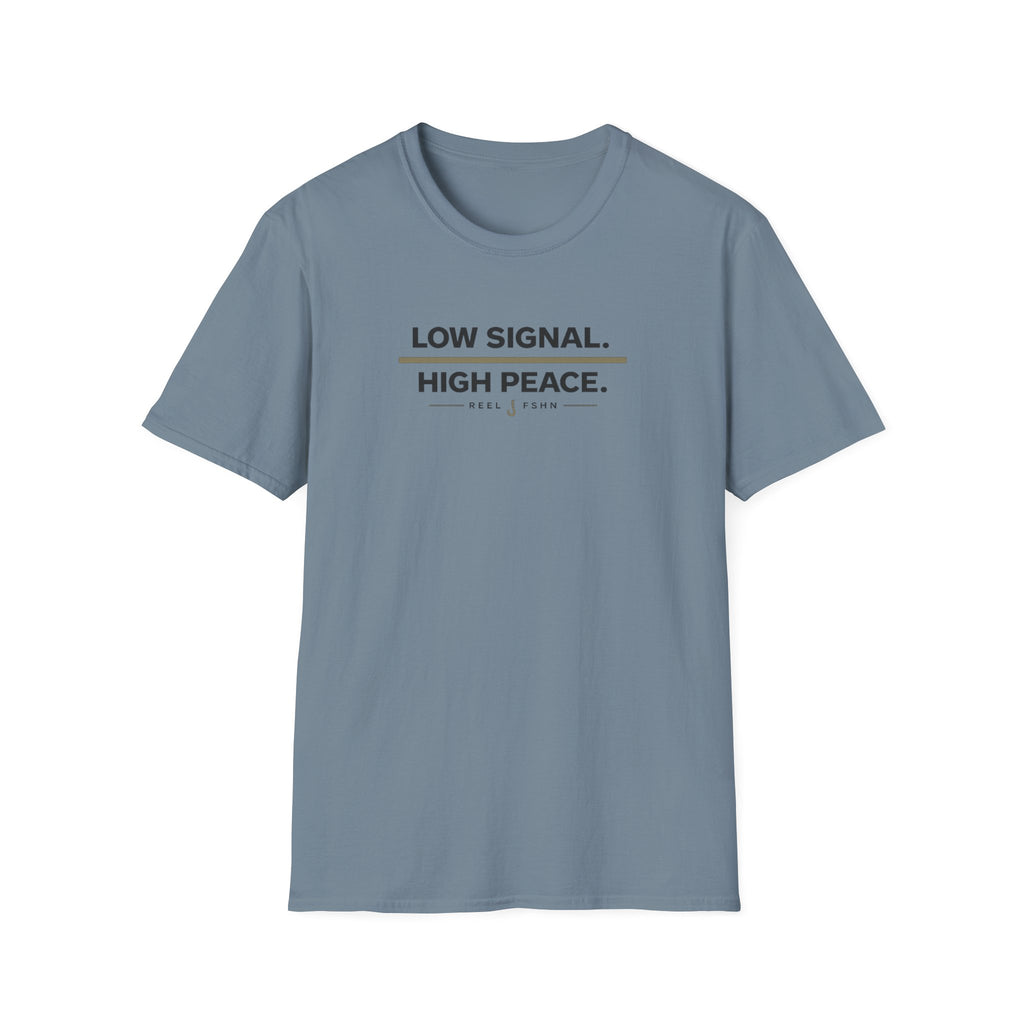 Low Signal. High Peace. T-Shirt