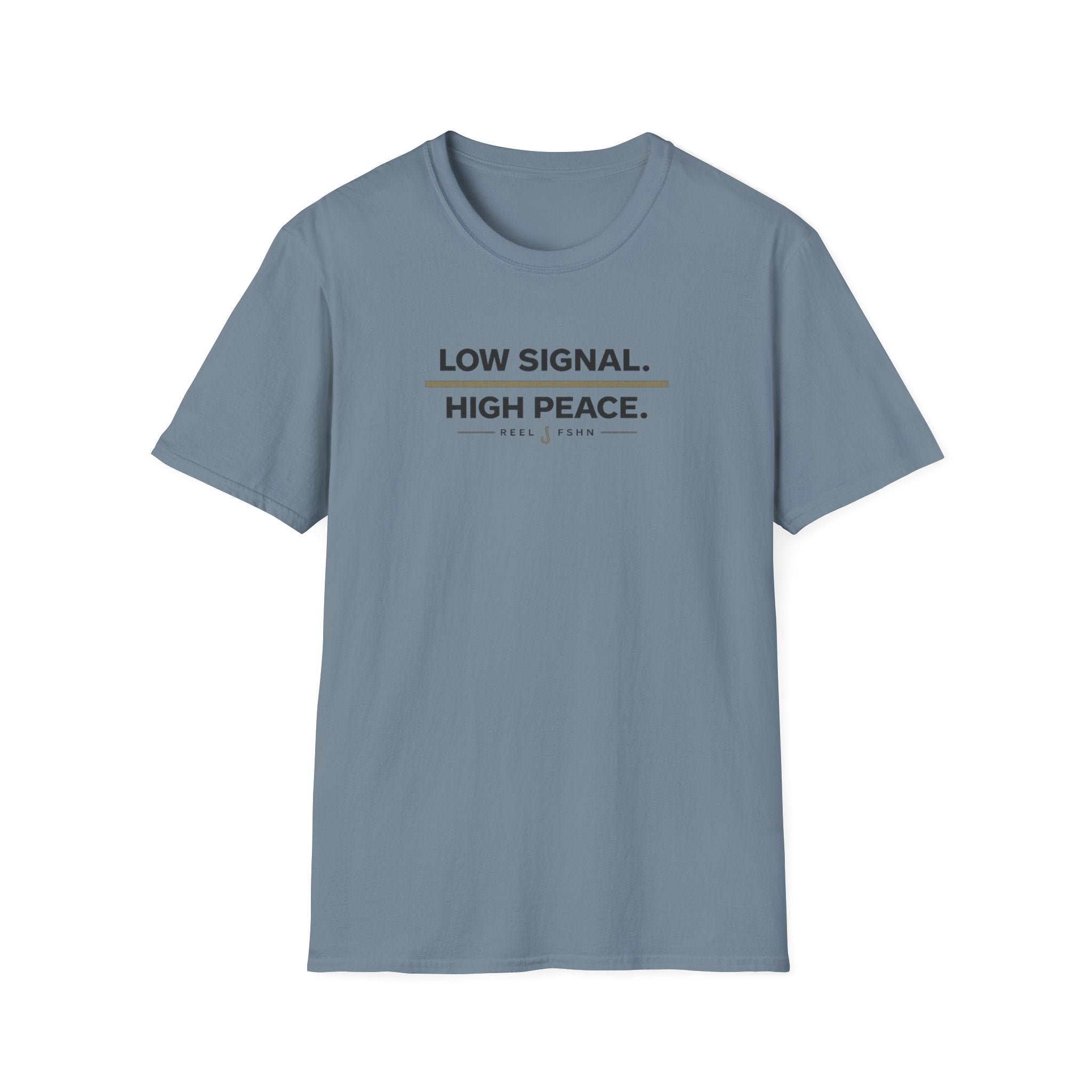 Low Signal. High Peace. T-Shirt