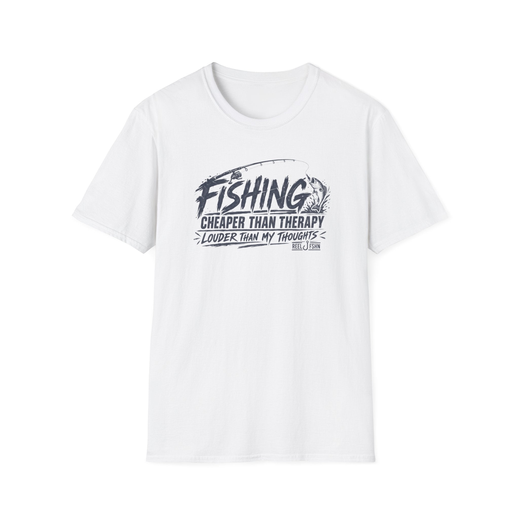 Fishing Cheaper Than Therapy Louder Than MY Thoughts T-Shirt