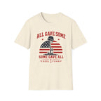 All Gave Some Some Gave All T-Shirt
