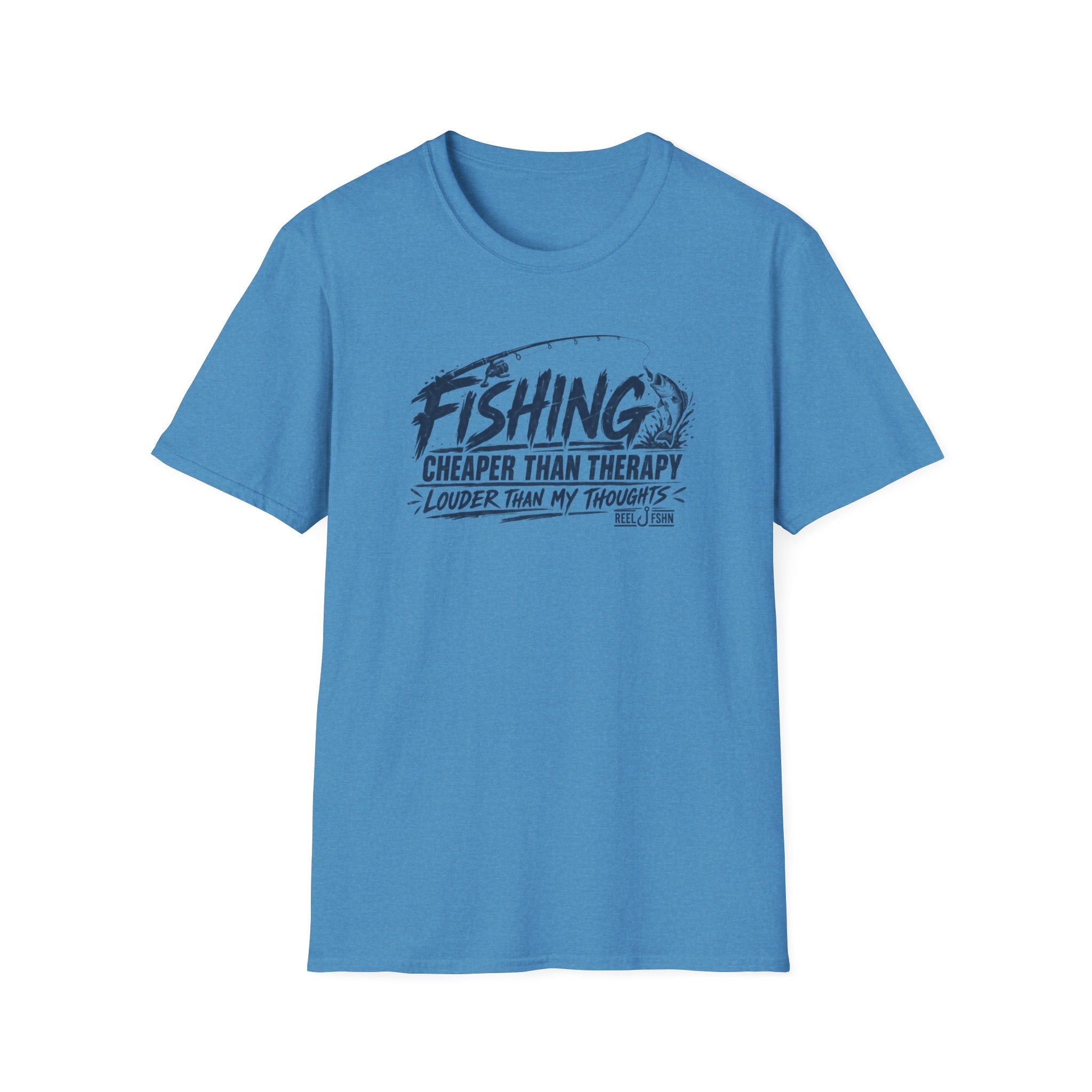 Fishing Cheaper Than Therapy Louder Than MY Thoughts T-Shirt