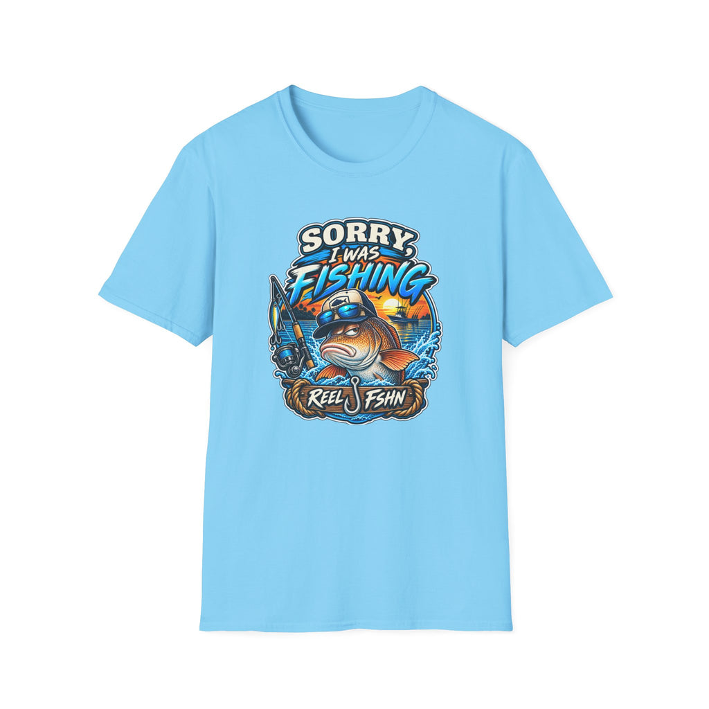Sorry, I Was Fishing T-Shirt