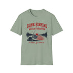 Gone Fishing Never Forgotten T-Shirt