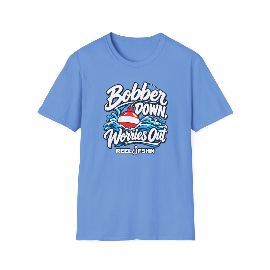 Bobber Down Worries Out T-Shirt