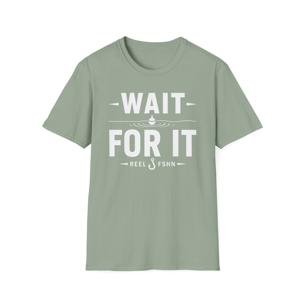 Wait For It T-Shirt