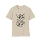 I Talk To Fish T-Shirt