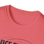 Nice Fish! Thanks, It's A Log  T-Shirt