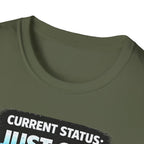 Current Status: Just One More Cast T-Shirt
