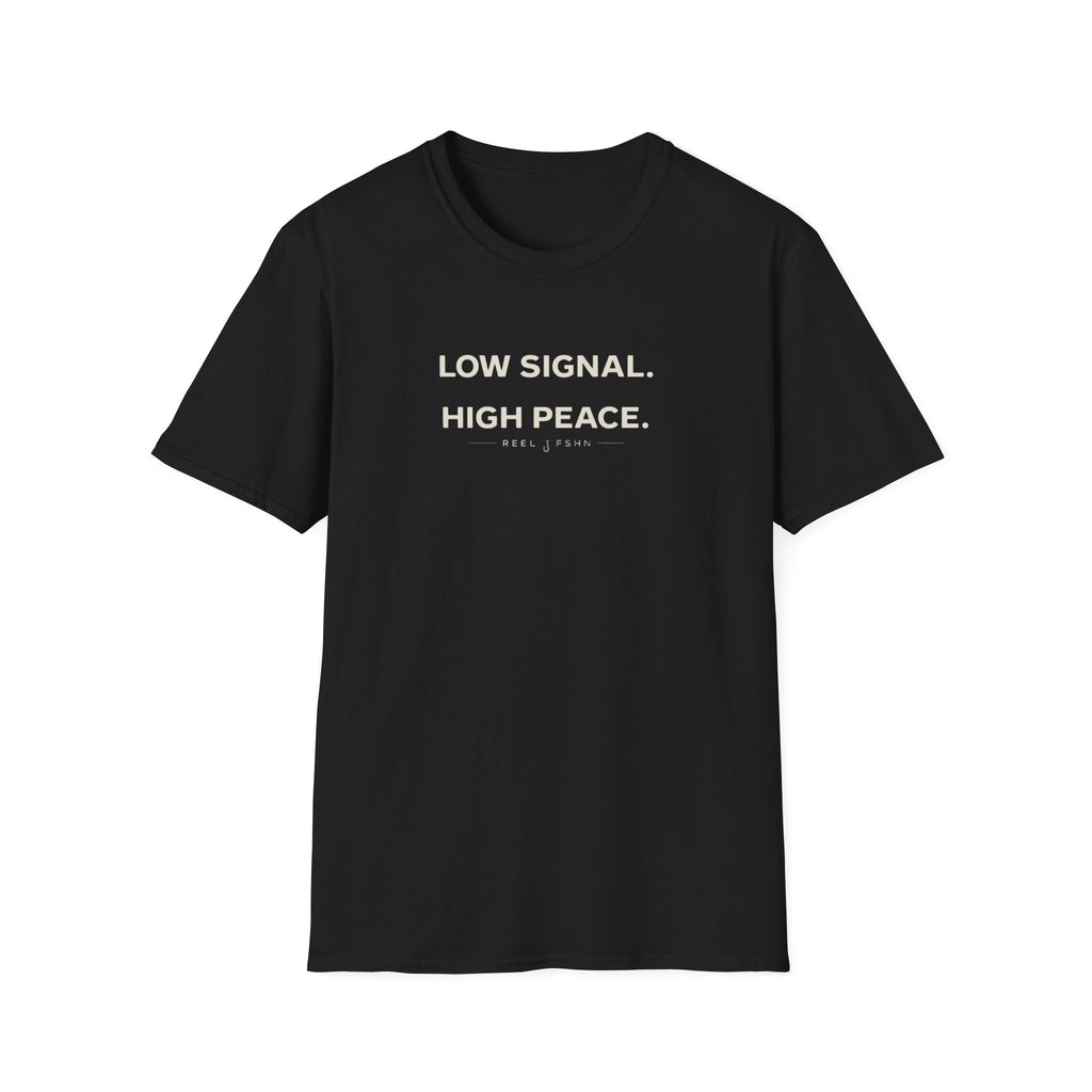 Low Signal. High Peace. T-Shirt