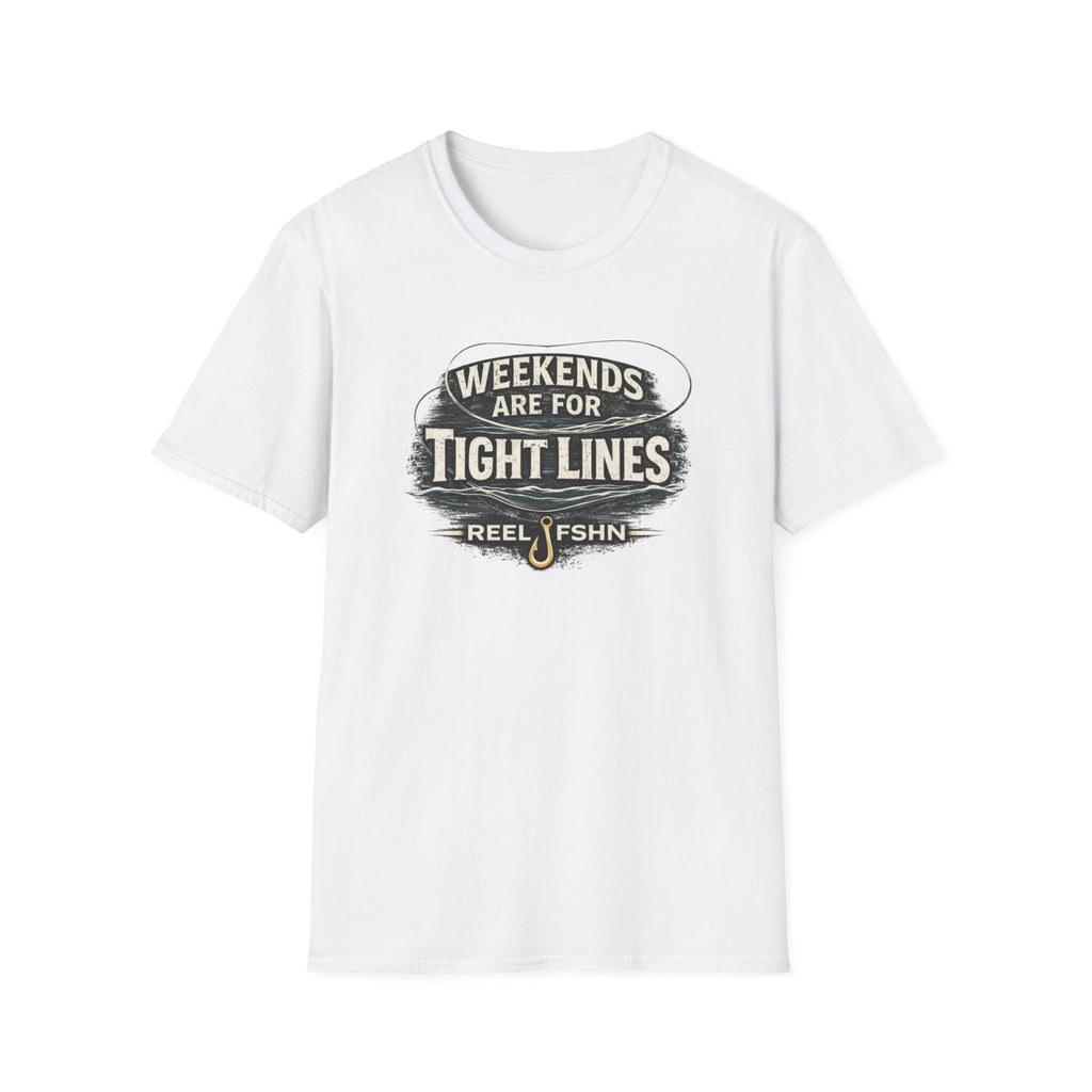 Weekends Are For Tight Lines T-Shirt