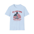 All Gave Some Some Gave All T-Shirt