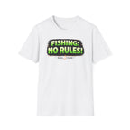 Fishing: No Rules! T-Shirt